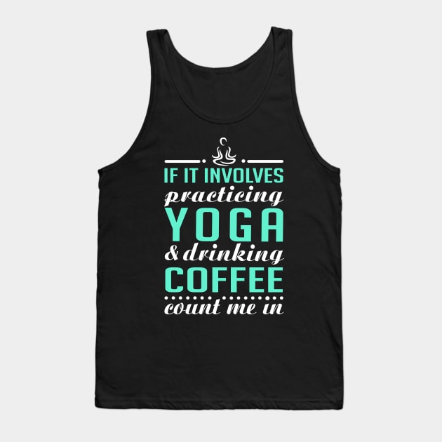 Yoga and Coffee Tank Top by KsuAnn